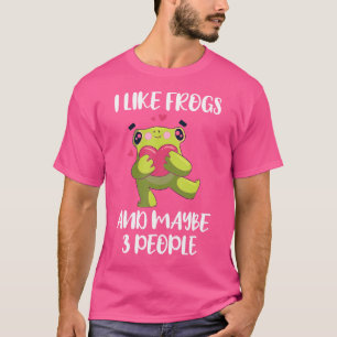 Camiseta Me Gustan Las Ranas Y Quizá 3 Personas Graciosas D