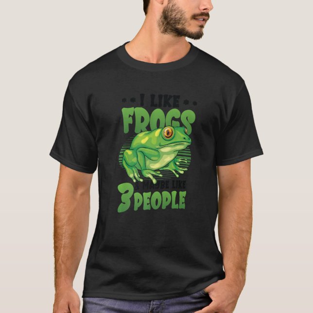 Camiseta Me Gustan Las Ranas Y Tal Vez Como 3 Personas De L (Anverso)