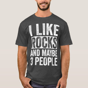 Camiseta Me Gustan Las Rocas Y Quizá 3 Personas Divertidas 