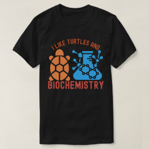 Camiseta Me gustan las tortugas y la bioquímica