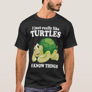 Camiseta Me Gustan Las Tortugas Y Sé Que Las Cosas Cuidan L