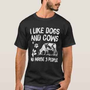 Camiseta Me gustan las vacas y los perros y quizás 3 person