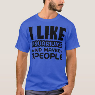 Camiseta Me gustan los acuarios y tal vez 3 personas