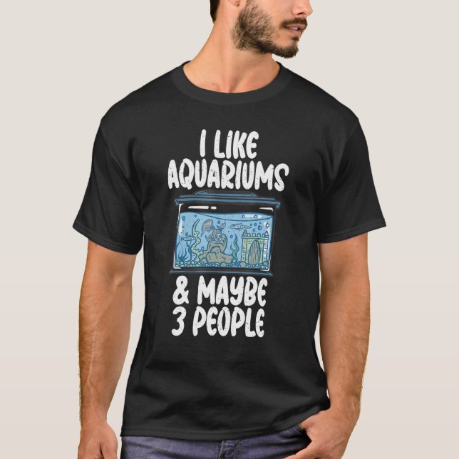 Camiseta Me gustan los acuarios y tal vez 3 personas propie (Anverso)
