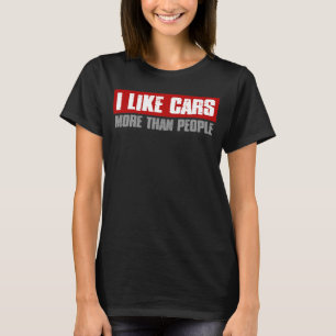Camiseta ME GUSTAN LOS AUTOS MÁS QUE LA GENTE Funny Car Lov