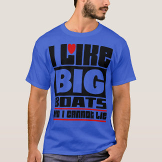 Camiseta Me gustan los barcos grandes y no puedo mentir