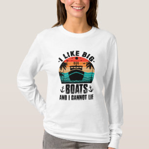Camiseta Me gustan los barcos grandes y no puedo mentir, lo