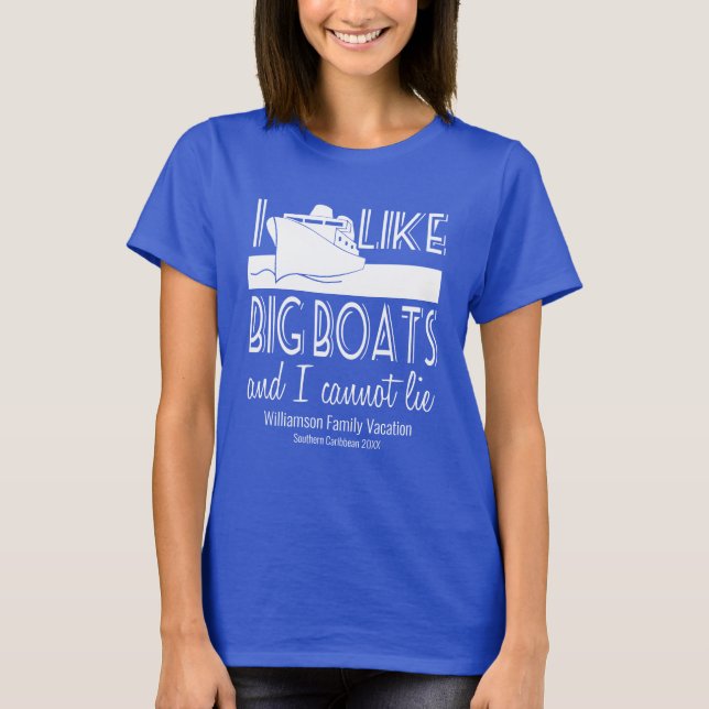 Camiseta Me gustan los barcos grandes y no puedo mentir un  (Anverso)
