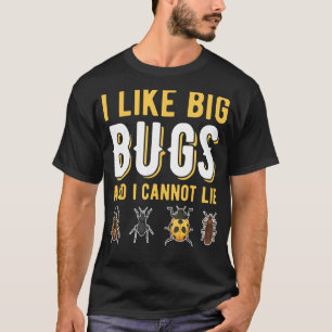 Camiseta Me Gustan Los Big Bugs Y No Puedo Mentir El Colect