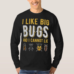 Camiseta Me Gustan Los Big Bugs Y No Puedo Mentir El Colect