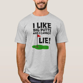 Camiseta Me gustan los Big Putts y no puedo mentir una cami