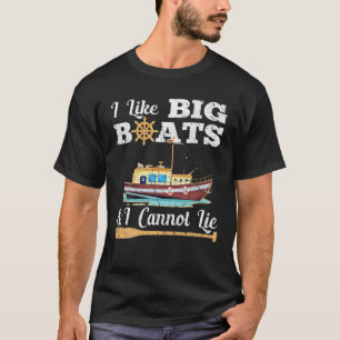 Camiseta Me Gustan Los Botes Grandes Y No Puedo Mentir En E