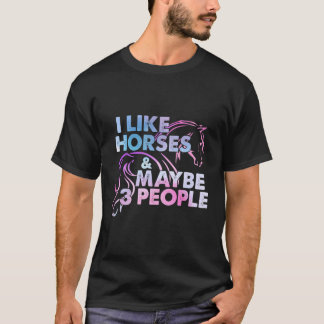 Camiseta Me Gustan Los Caballos Tal Vez 3 Personas Divertid
