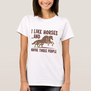 Camiseta Me Gustan Los Caballos Y Quizá 3 Personas