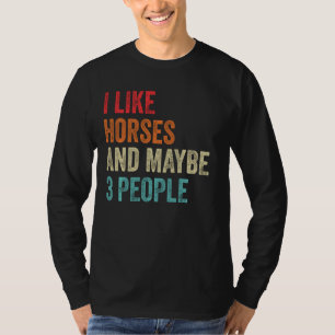 Camiseta Me Gustan Los Caballos Y Quizás 3 Personas El Rode