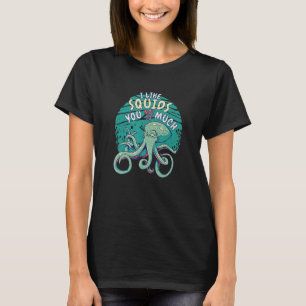Camiseta Me Gustan Los Calamares No Tanto Pulpo Kraken Para