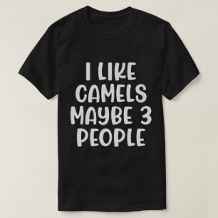 Camiseta Me Gustan Los Camellos Y Quizá 3 Personas