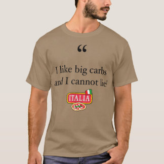 Camiseta Me gustan los carbohidratos y no puedo mentir un d