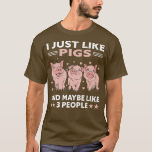 Camiseta Me Gustan Los Cerdos Y Quizá 3 Personas Cerdos De