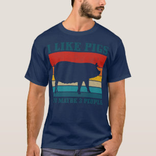 Camiseta Me Gustan Los Cerdos Y Tal Vez 3 Personas Fundados