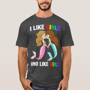 Camiseta Me Gustan Los Chicas A Los Que Les Gustan Los Chic