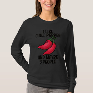 Camiseta Me gustan los chiles y tal vez 3 personas muy pica