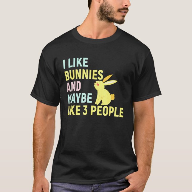 Camiseta Me Gustan Los Conejitos Y Tal Vez Como 3 Conejitos (Anverso)