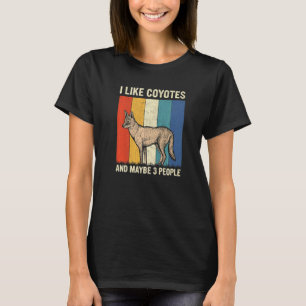 Camiseta Me Gustan Los Coyotes Y Quizá 3 Personas Retro Coy