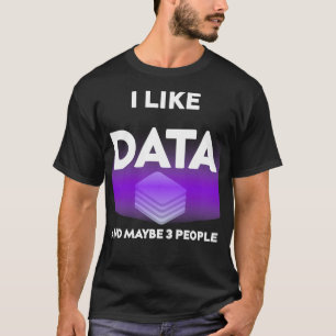 Camiseta Me gustan los datos y tal vez 3 personas regalos d
