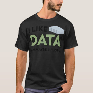 Camiseta Me gustan los datos y tal vez 3 personas regalos d