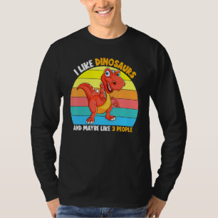 Camiseta Me Gustan Los Dinosaurios Y Tal Vez Como 3 Persona