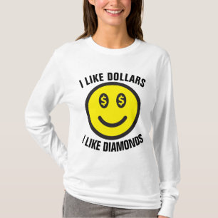 CAMISETA ME GUSTAN LOS DÓLARES QUE ME GUSTAN LOS DIAMANTES,