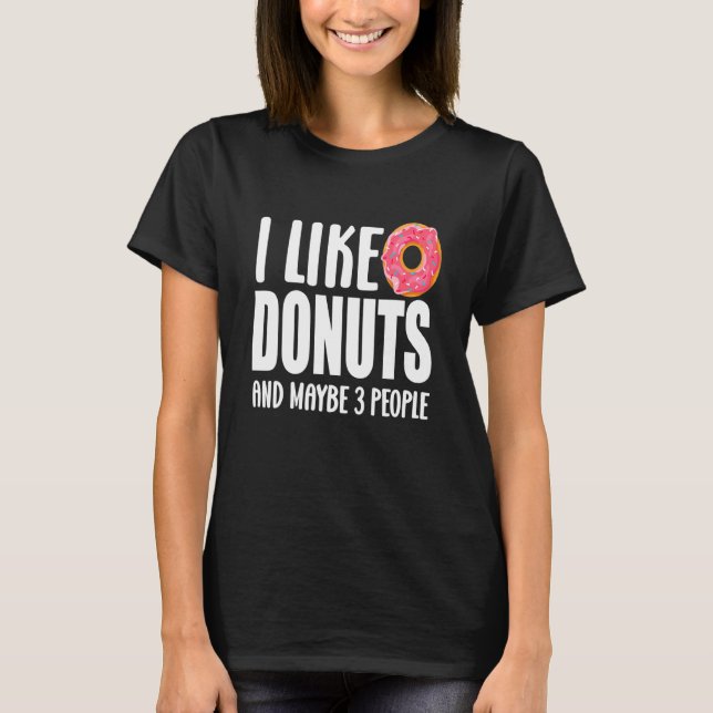 Camiseta Me Gustan Los Donuts Y Quizá Las 3 P (Anverso)