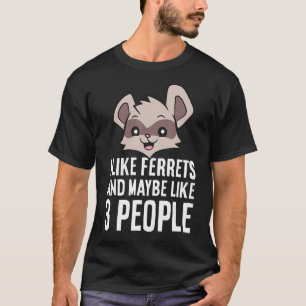 Camiseta Me Gustan Los Ferretes Y Quizá 3 Personas