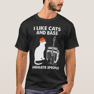 Camiseta Me gustan los gatos y el bajo y tal vez 3 personas