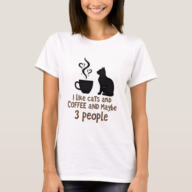 Camiseta Me gustan los gatos y el café y tal vez 3 personas (Anverso)