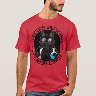 Camiseta Me Gustan Los Gatos Y La Ciencia Y Quizá 3 Persona
