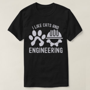 Camiseta Me gustan los gatos y la ingeniería, las citas de 