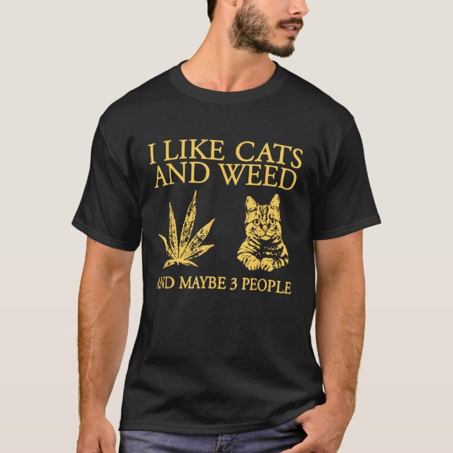 Camiseta Me Gustan Los Gatos Y La Maleza Y Quizá 3 Personas (Anverso)