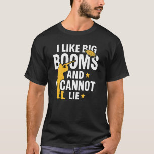 Camiseta Me Gustan Los Grandes Booms Y No Puedo Mentir El Z