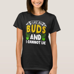 Camiseta Me Gustan Los Grandes Buds Y No Puedo Mentir Plant