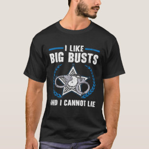 Camiseta Me Gustan Los Grandes Bustos Y No Puedo Mentir En