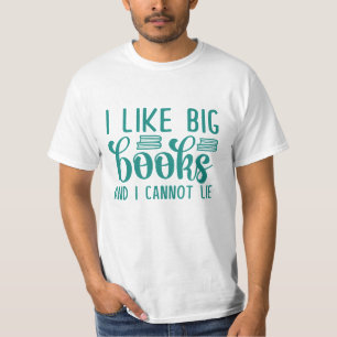 Camiseta Me Gustan Los Grandes Libros Y No Puedo Mentir