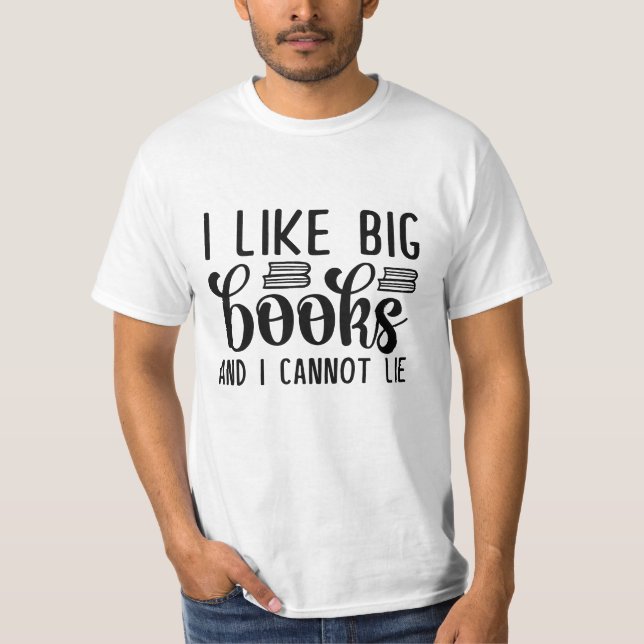 Camiseta Me Gustan Los Grandes Libros Y No Puedo Mentir (Anverso)