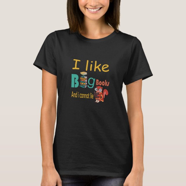 Camiseta Me gustan los grandes libros y no puedo mentir (Anverso)