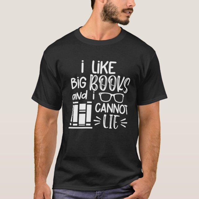 Camiseta Me Gustan Los Grandes Libros Y No Puedo Mentir El  (Anverso)