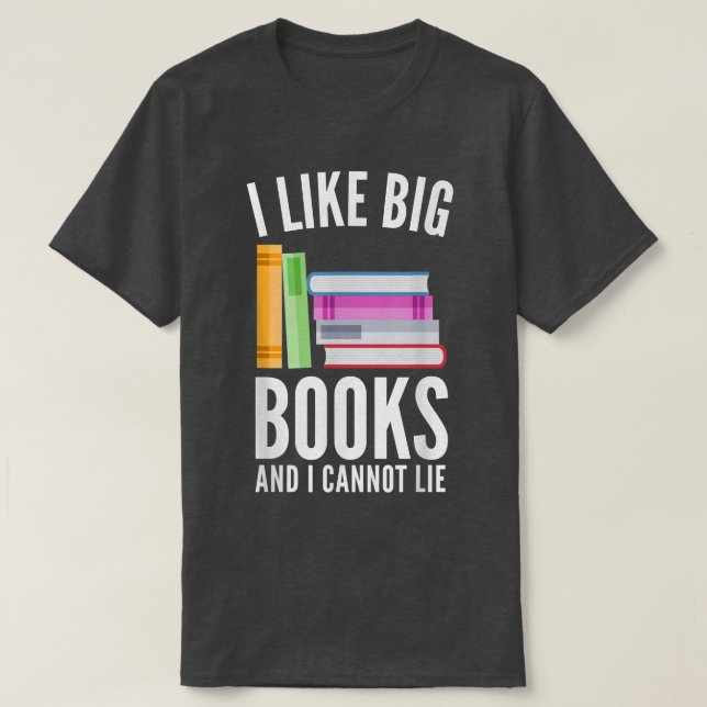 Camiseta Me Gustan Los Grandes Libros Y No Puedo Mentir El  (Diseño del anverso)
