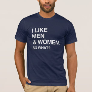 CAMISETA ME GUSTAN LOS HOMBRES Y LAS MUJERES ¿Y QUÉ?