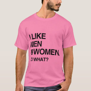 CAMISETA ME GUSTAN LOS HOMBRES Y LAS MUJERES ¿Y QUÉ?