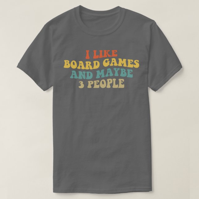 Camiseta Me Gustan Los Juegos De Mesa Y Tal Vez 3 Personas (Diseño del anverso)
